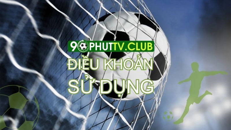 Điều khoản sử dụng 90phut-tv.sh