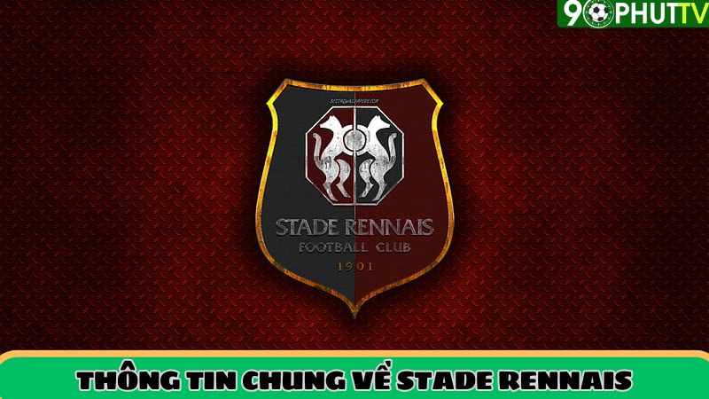 Thông tin tổng quan về Stade Rennais FC