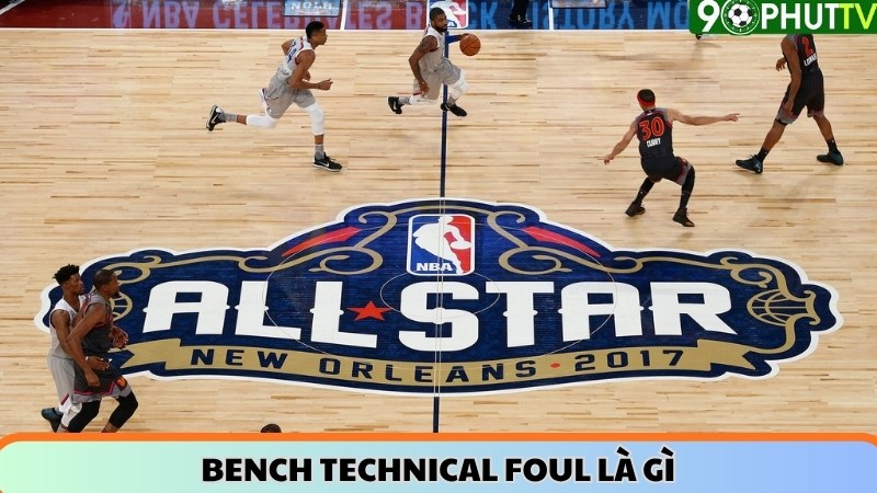 Bench technical foul là gì 
